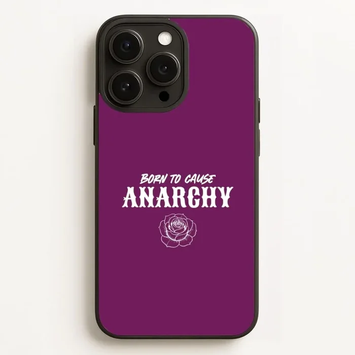 Born To Cause Anarchy Phone Case