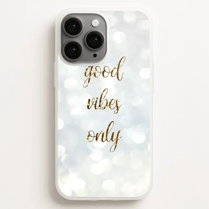 Good Vibes Only – Glittery Phone Case